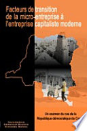 Facteurs de transition : de la micro-entreprise à l'entreprise capitaliste moderne en Republique democratique du Congo /