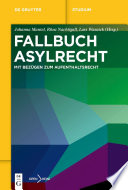 Fallbuch Asylrecht : Mit Bezügen zum Aufenthaltsrecht /