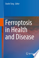 Ferroptosis in Health and Disease /