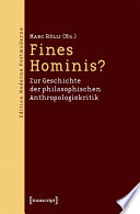 Fines Hominis? Zur Geschichte der philosophischen Anthropologiekritik