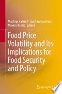 Food Price Volatility and Its Implications for Food Security and Policy /