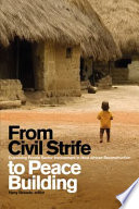 From civil strife to peace building : examining private sector involvement in West African reconstruction /