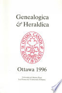 Genealogica & heraldica : proceedings of the 22nd International Congress of Genealogical and Heraldic Sciences in Ottawa, August 18-23, 1996 /