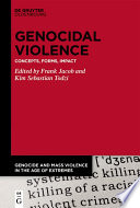 Genocidal Violence : Concepts, Forms, Impact /