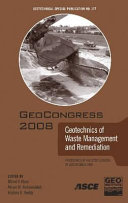 GeoCongress 2008 : Geotechnics of Waste Management and Remediation /