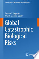 Global Catastrophic Biological Risks /