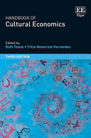 HANDBOOK OF CULTURAL ECONOMICS, THIRD EDITION.