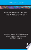 HEALTH DISPARITIES AND THE APPLIED LINGUIST.