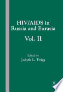 HIV/AIDS in Russia and Eurasia Volume 2 /