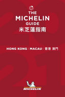 HONG KONG MACAU - THE MICHELIN GUIDE 2021 : the guide michelin.