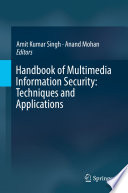 Handbook of Multimedia Information Security: Techniques and Applications /