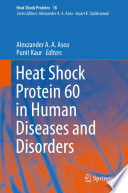 Heat Shock Protein 60 in Human Diseases and Disorders /