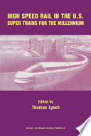 High Speed Rail in the US : Super Trains for the Millennium /