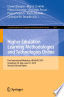 Higher Education Learning Methodologies and Technologies Online : First International Workshop, HELMeTO 2019, Novedrate, CO, Italy, June 6-7, 2019, Revised Selected Papers /