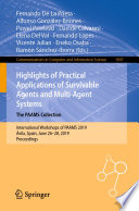 Highlights of Practical Applications of Survivable Agents and Multi-Agent Systems. The PAAMS Collection : International Workshops of PAAMS 2019, Ávila, Spain, June 26-28, 2019, Proceedings /