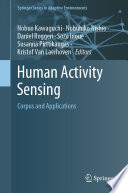 Human Activity Sensing : Corpus and Applications /