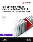 IBM Spectrum Archive Enterprise Edition V1.3.1.2 Installation and Configuration Guide /