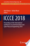 ICCCE 2018 : Proceedings of the International Conference on Communications and Cyber Physical Engineering 2018 /