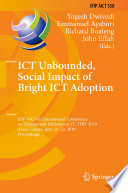 ICT Unbounded, Social Impact of Bright ICT Adoption : IFIP WG 8.6 International Conference on Transfer and Diffusion of IT, TDIT 2019, Accra, Ghana, June 21-22, 2019, Proceedings /