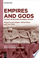 Imperial Histories : Eurasian Empires Compared ; Empires and Gods, vol. 1