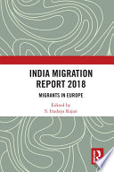 India migration report 2018 : migrants in Europe /