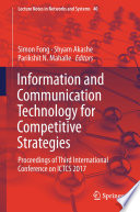 Information and Communication Technology for Competitive Strategies : Proceedings of Third International Conference on ICTCS 2017 /