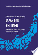 Japan der Regionen : Demografischer Wandel, Revitalisierung und Vielfalt der Peripherie /