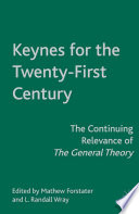 Keynes for the Twenty-First Century : The Continuing Relevance of The General Theory /