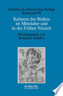 Kulturen des Risikos im Mittelalter und in der Frühen Neuzeit /