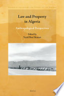 Law and property in Algeria : anthropological perspectives /