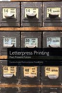 Letterpress printing : past, present, future /