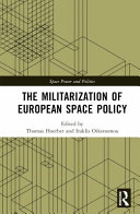 MILITARIZATION OF EUROPEAN SPACE POLICY.