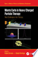 MONTE CARLO IN HEAVY CHARGED PARTICLE THERAPY; NEW CHALLENGES IN ION THERAPY