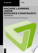Machine Learning under Resource Constraints.