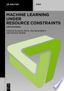 Machine Learning under Resource Constraints.