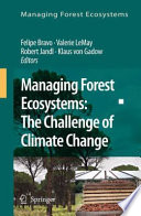Managing forest ecosystems : the challenge of climate change /