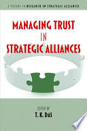 Managing trust in strategic alliances /