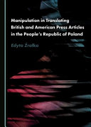 Manipulation in translating british and american press articles in the people's republic of poland.