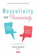 Masculinity and femininity : past, present and future /