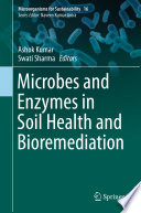 Microbes and Enzymes in Soil Health and Bioremediation /