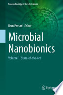 Microbial Nanobionics : Volume 1, State-of-the-Art /