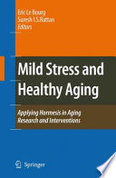 Mild stress and healthy aging /