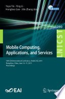 Mobile Computing, Applications, and Services : 10th EAI International Conference, MobiCASE 2019, Hangzhou, China, June 14-15, 2019, Proceedings /