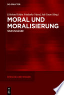 Moral und Moralisierung