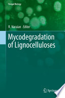 Mycodegradation of Lignocelluloses /