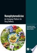 NANOPHYTOMEDICINE AN EMERGING PLATFORM FOR DRUG DELIVERY