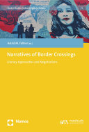 NARRATIVES OF BORDER CROSSINGS;LITERARY APPROACHES AND NEGOTIATIONS