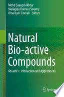 Natural Bio-active Compounds : Volume 1: Production and Applications /