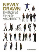 Newly Drawn : Emerging Finnish Architects.