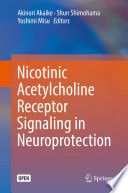 Nicotinic Acetylcholine Receptor Signaling in Neuroprotection /
